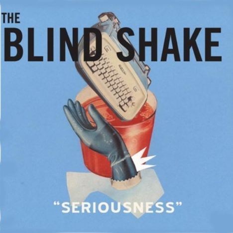 The Blind Shake: Seriousness, LP