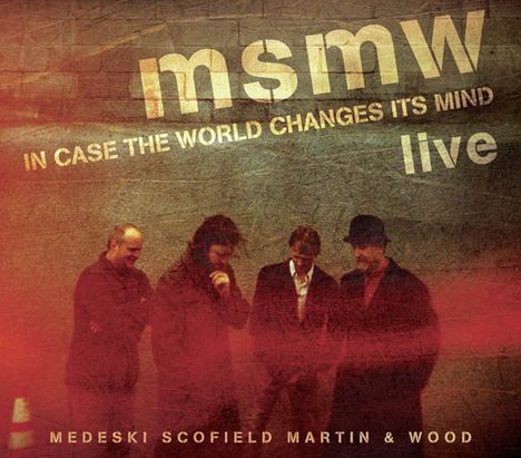 Medeski, Scofield, Martin &amp; Wood: MSMW Live: In Case The World Changes Its Mind, 2 CDs