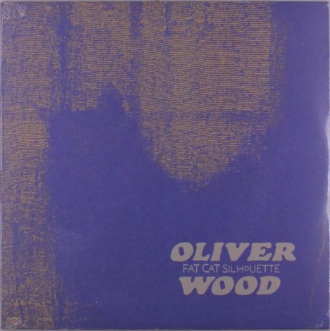 Oliver Wood: Fat Cat Silhouette, LP