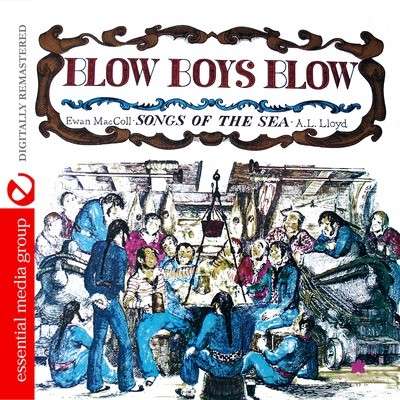 Ewan MacColl: Blow Boys Blow, CD