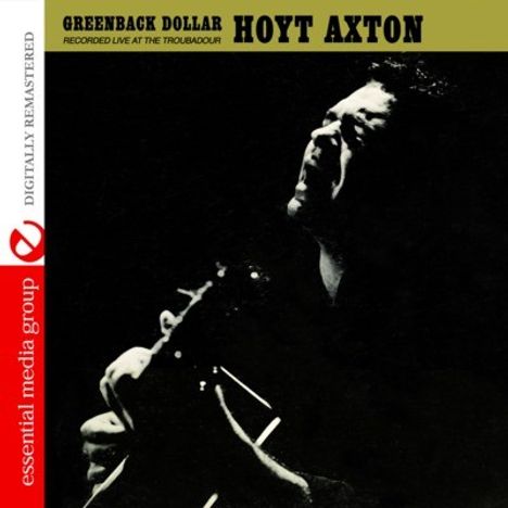 Hoyt Axton: Greenback Dollar: Recorded Live At The Troubadour, CD