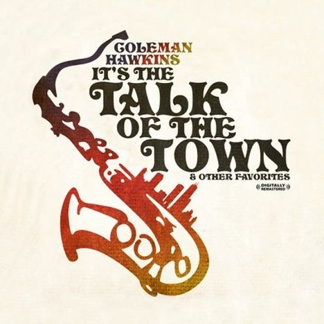 Coleman Hawkins (1904-1969): It's The Talk Of The Town &amp; Other Favorites, CD