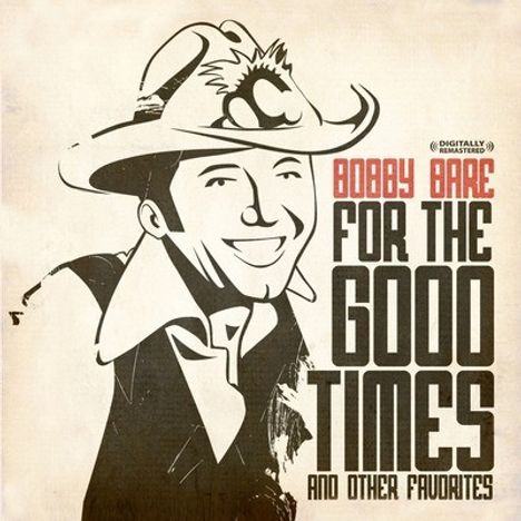 Bobby Bare Sr.: For The Good Times &amp; Other Fav, CD