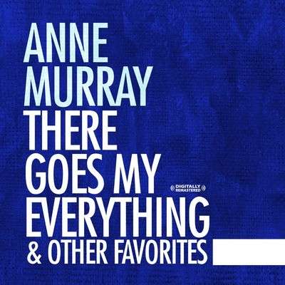 Anne Murray: There Goes My Everything &amp; Other Favorites, CD