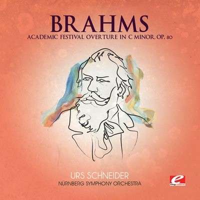 Johannes Brahms (1833-1897): Akademische Festouvertüre, CD
