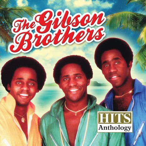 The Gibson Brothers (Disco): Hits Anthology, CD