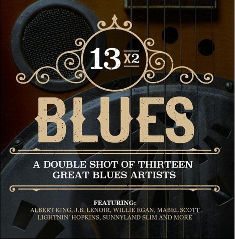 13x2 Blues: A Double Shot Of Thirteen Great Blues Artists, CD