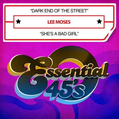 Lee Moses: Dark End Of The Street / She's A Bad Girl, CD
