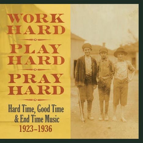Work Hard, Play Hard, Pray Hard: 1923 - 1936, 3 CDs