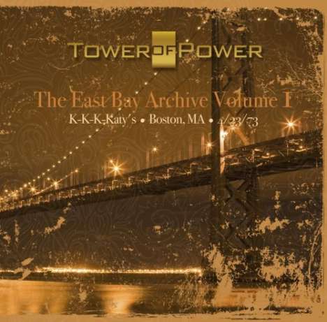 Tower Of Power: The East Bay Archive Vol. 1 (Live 23.4.1973), 2 CDs