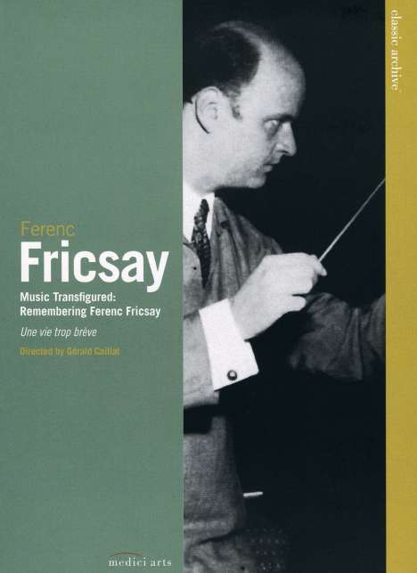 Ferenc Fricsay - Music Transfigured: Remembering F.Fricsay, DVD