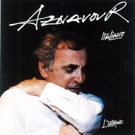 Charles Aznavour (1924-2018): Italiano (L'Istrione), CD