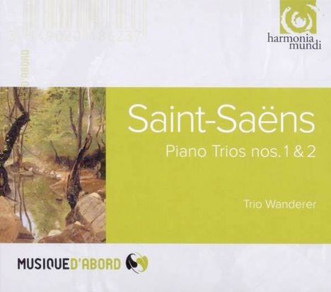 Camille Saint-Saens (1835-1921): Klaviertrios Nr.1 &amp; 2 (opp.18 &amp; 92), CD