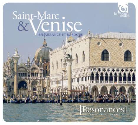 Resonances - Saint-Marc &amp; Venise, 2 CDs