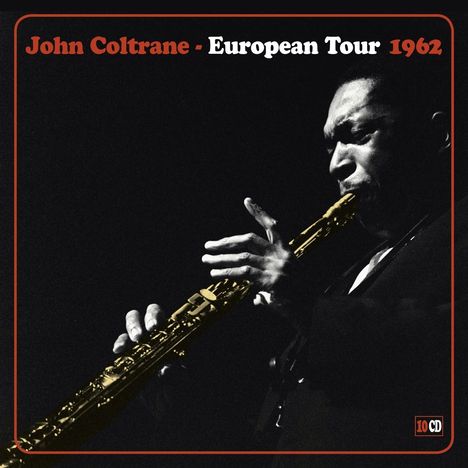 John Coltrane (1926-1967): European Tour 1962, 10 CDs