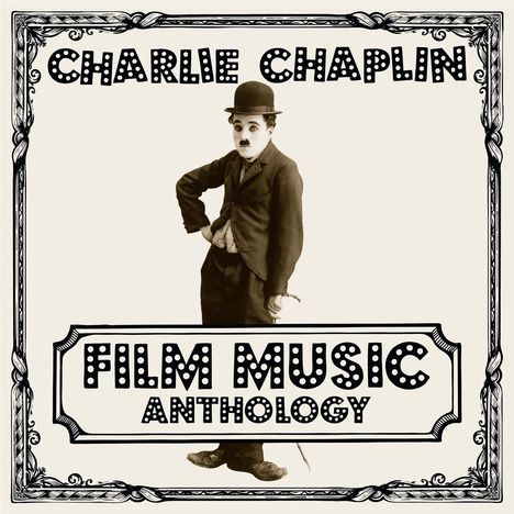 Charles (Charlie) Chaplin (1889-1977): Filmmusik: Charlie Chaplin Film Music Anthology (remastered) (180) (mono), 2 LPs