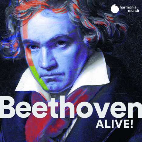 Ludwig van Beethoven (1770-1827): Beethoven Alive! (harmonia mundi-Sampler), 2 CDs