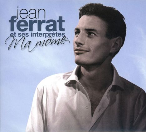 Jean Ferrat (1930-2010): Ma Mome, 2 CDs