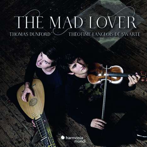 The Mad Lover - Sonatas, Suites, Fantasias &amp; various Bizzarie from 17th-Century England, CD