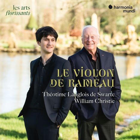 „Le Violon de Rameau“, Théoime Langlois de Swarte, William Christie. Zwei Männer in Anzügen vor Naturkulisse.