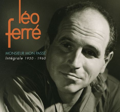 Leo Ferre (1916-1993): Monsieur Mon Passé 1950 - 1960, 9 CDs