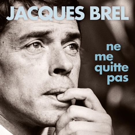 Jacques Brel (1929-1978): Ne Me Quitte Pas (180g) (Limited-Edition), 2 LPs