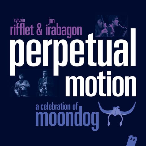 Sylvain Rifflet &amp; Jon Irabagon: Perpetual Motion (CD + DVD), 1 CD und 1 DVD