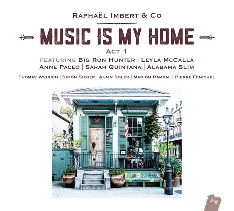 Raphaël Imbert: Music Is My Home Act 1, CD