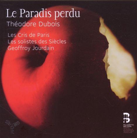 Theodore Dubois (1837-1924): Le Paradis perdu (Oratorium in 4 Teilen), 2 CDs