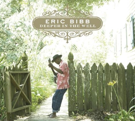 Eric Bibb: Deeper In The Well, CD