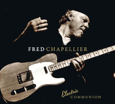 Fred Chapellier: Electric Communion, 2 CDs