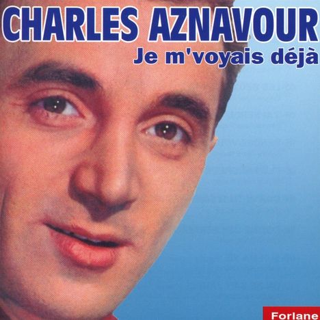Charles Aznavour (1924-2018): Je M'Voyais Déjà, CD
