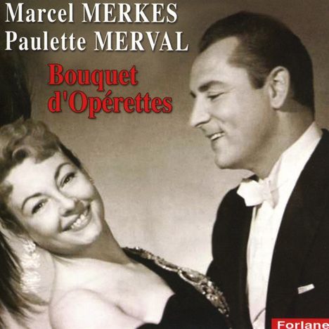 Marcel Merkes &amp; Paulette Merval - Bouquet d'Operettes, CD
