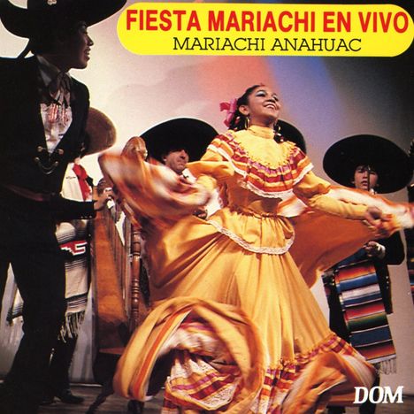 Rodriguo Barahona &amp; Mariachi Anahuac: Fiesta Mariachi en vivo, CD