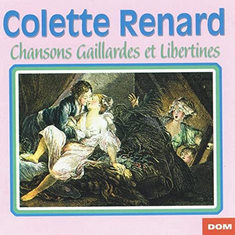 Colette Renard: Chansons Gaillardes Et Libertines, CD
