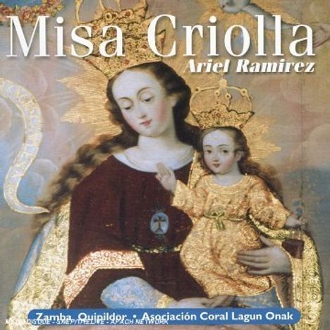 Ariel Ramirez (1921-2010): Misa Criolla, CD