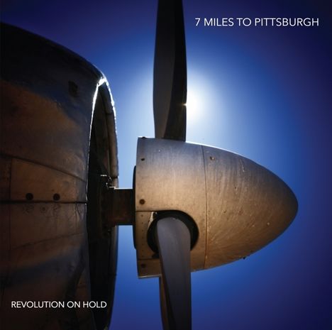 7 Miles To Pittsburgh: Revolution On Hold, LP