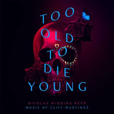 Cliff Martinez: Filmmusik: Too Old To Die Young, 2 CDs