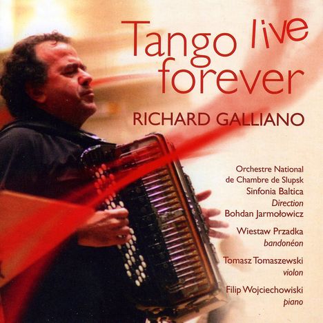 Richard Galliano (geb. 1950): Tango Live Forever, CD