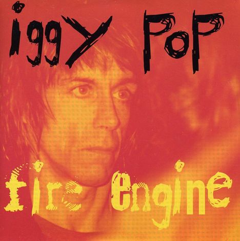 Iggy Pop: Fire Engine, Maxi-CD