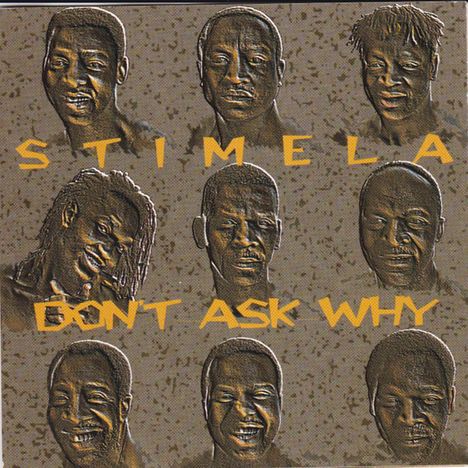 Stimela: Don't Ask Why, CD