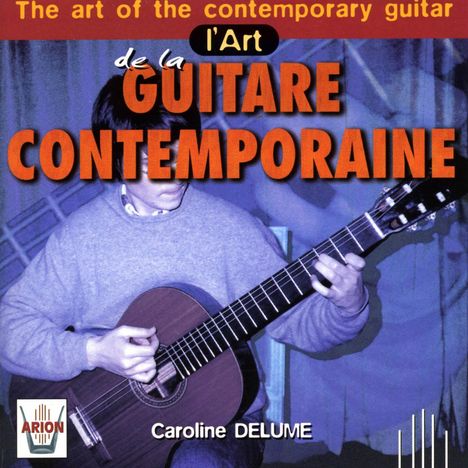 Caroline Delume - L'Art de la Guitare Contemporaine, CD