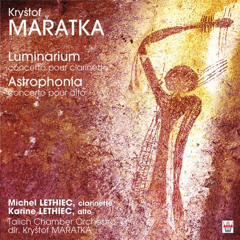 Krystof Maratka (geb. 1972): Klarinettenkonzert "Luminarium", CD