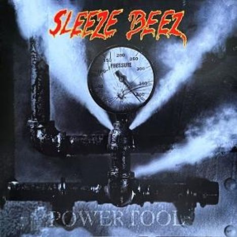 "SLEEZE BEEZ" oben, "POWER TOOL" unten, Dampfleitungen und Druckmesser in der Mitte.