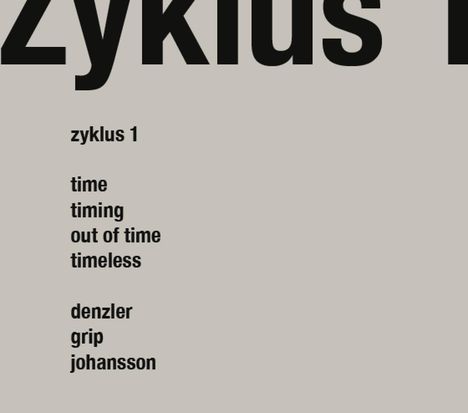 Bertrand Denzler, Joel Grip &amp; Sven-Åke Johansson: Zyklus 1, 2 CDs