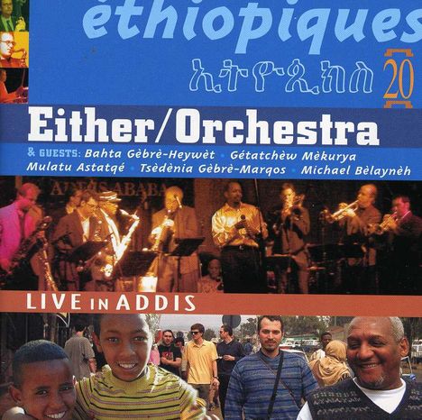 Either/Orchestra: Live In Addis, 2 CDs
