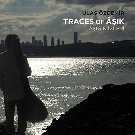 Ulaş Özdemir: Traces of Âşik (Âşiğin İzleri̇), CD
