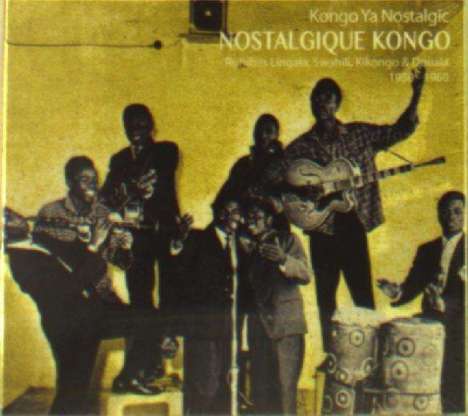 Nostalgique Kongo 1950: Rumbas Lingala, Swahili &amp; Kikongo &amp; Douala, CD