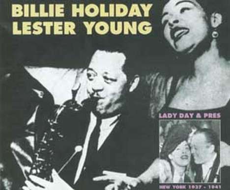 Billie Holiday &amp; Lester Young: Lady Day &amp; Pres, 2 CDs