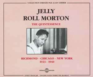Jelly Roll Morton (1890-1941): The Quintessence, 2 CDs